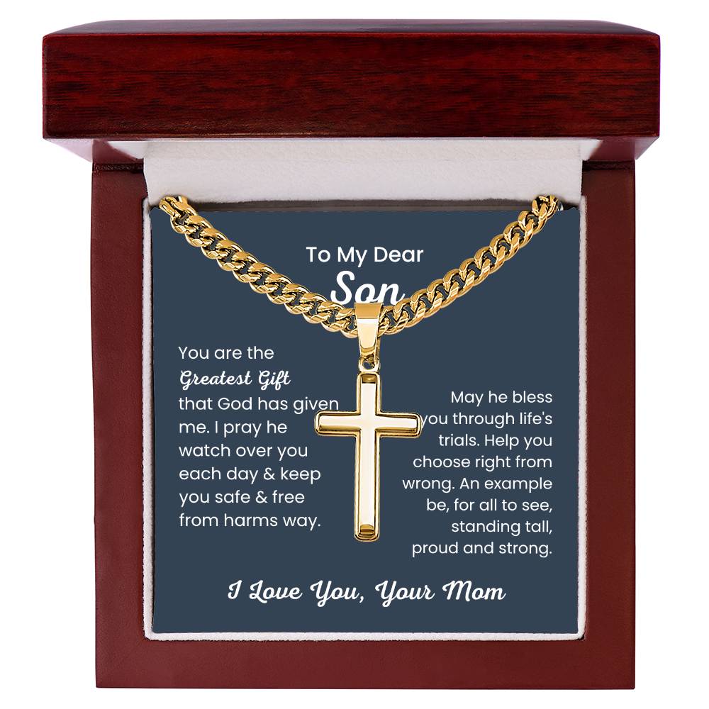 To Dear My Son - You are the greatest gift - Gift for Son from Mom - Artisan Cross with Cuban Link Chain