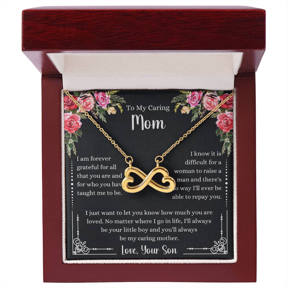To My Caring Mom - I Am Forever Grateful - Endless Love Necklace - Special Gift for Mom from Son