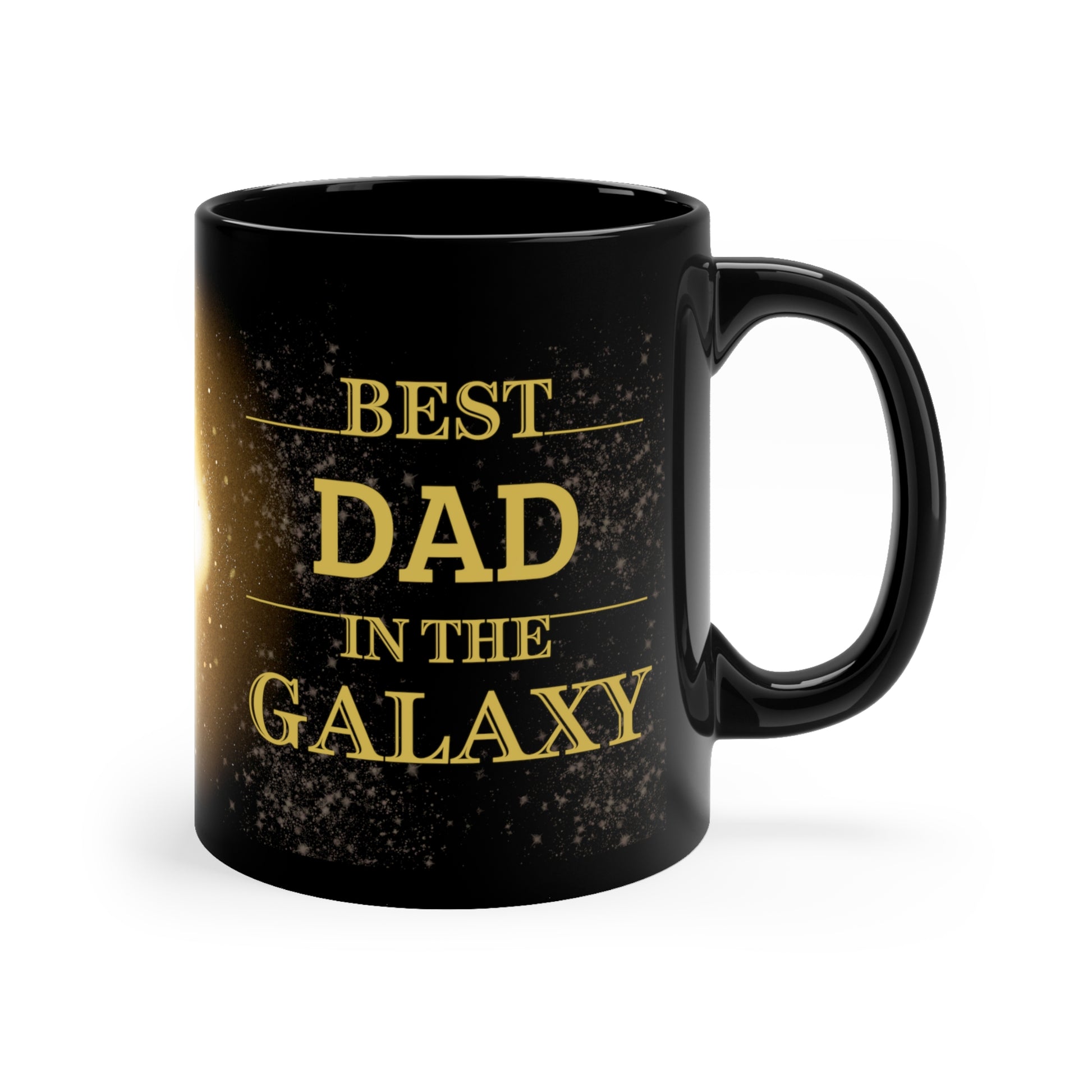 Best Dad In The Galaxy Mug, Best Ever Black Mug