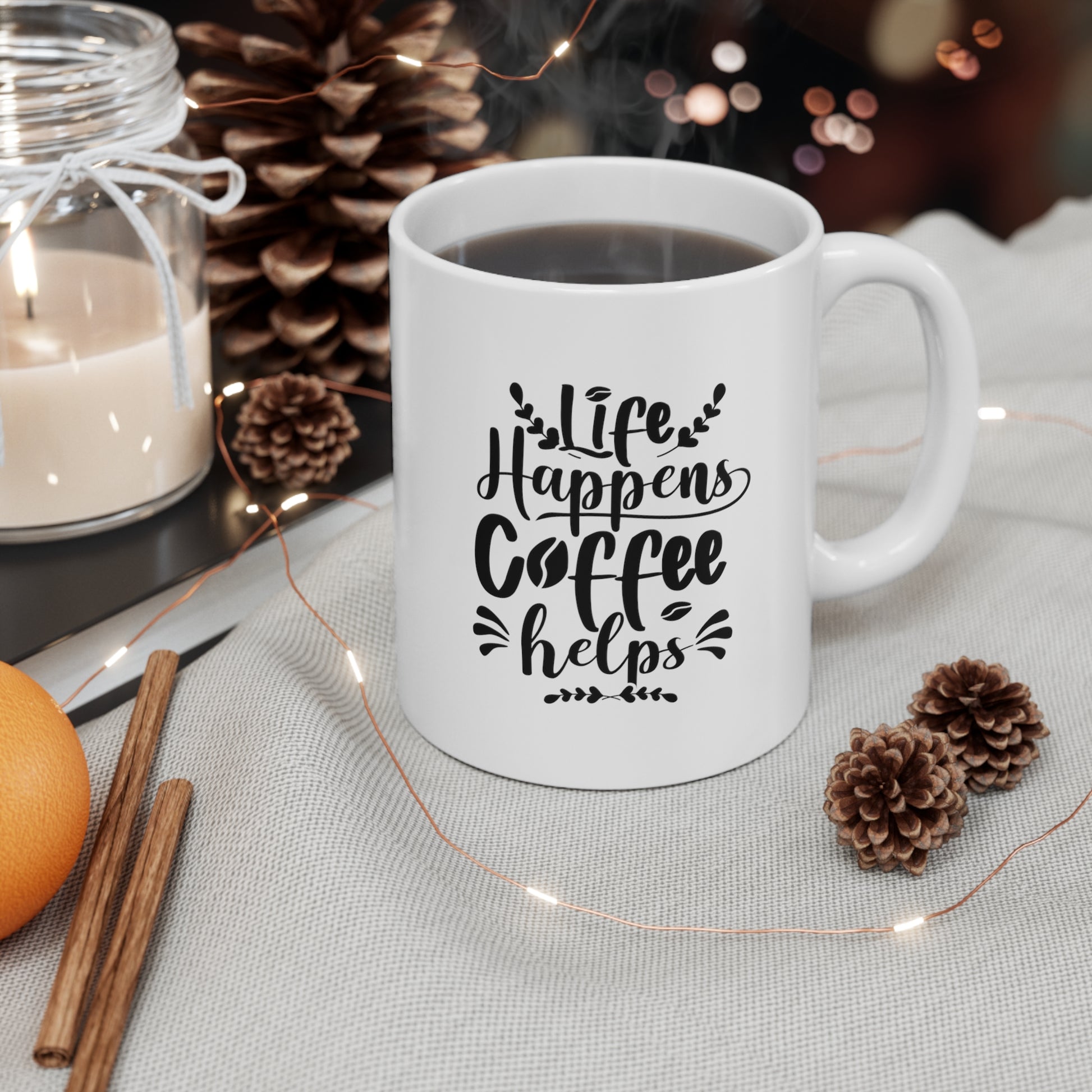 Life Happens, Coffee helps - Ceramic Mug 11oz