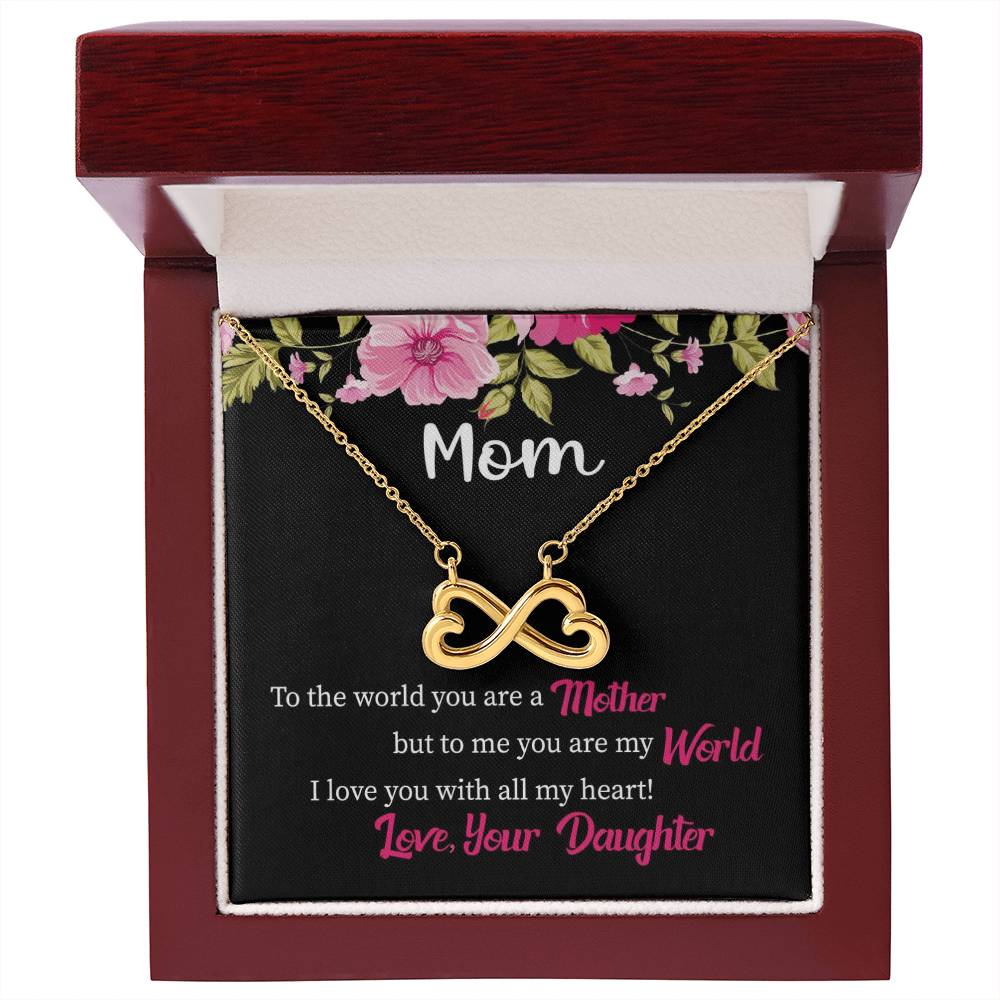 Mom - You Are My World - Endless Love Necklace - Gift for Mom from Daughter
