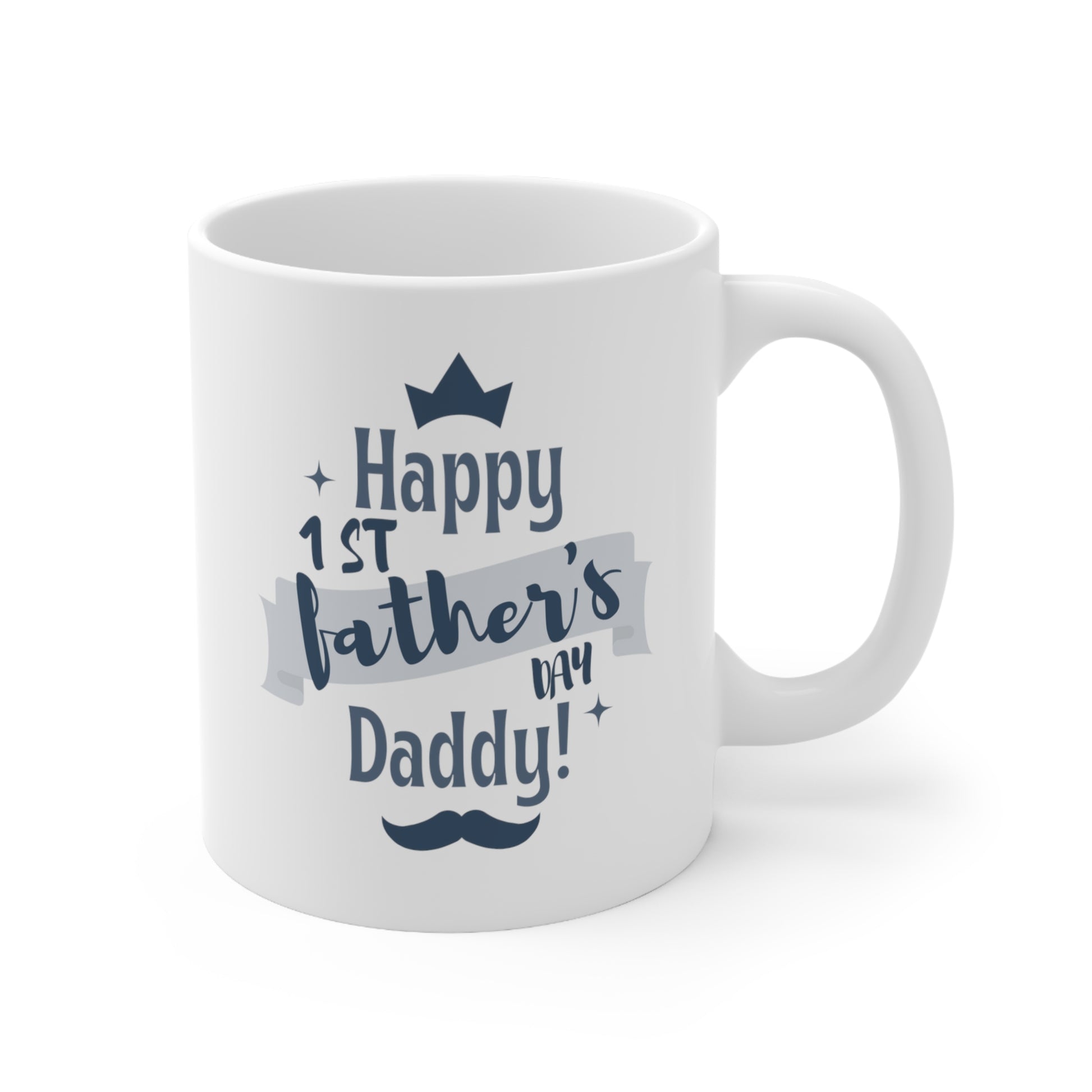 First Father's Day Daddy Mug 11oz