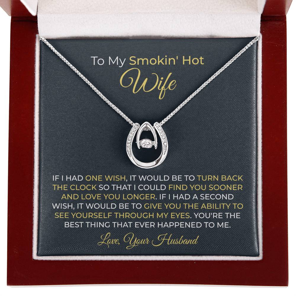To My Smokin' Hot Wife Necklace - Emotional Jewelry Gift for Wife from Husband to Celebrate Love Every Day - Lucky In Love Necklace