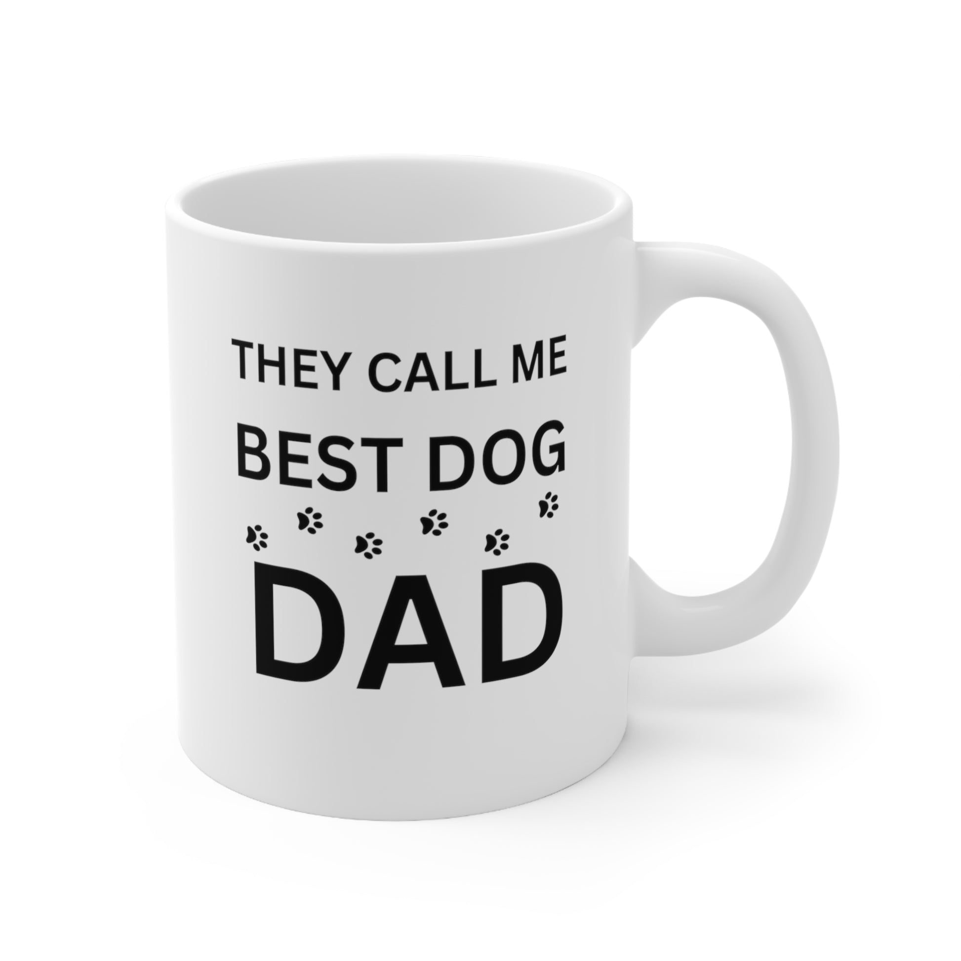 Funny Dog Dad Mug - They Call Me Best Dog Dad Mug 11oz