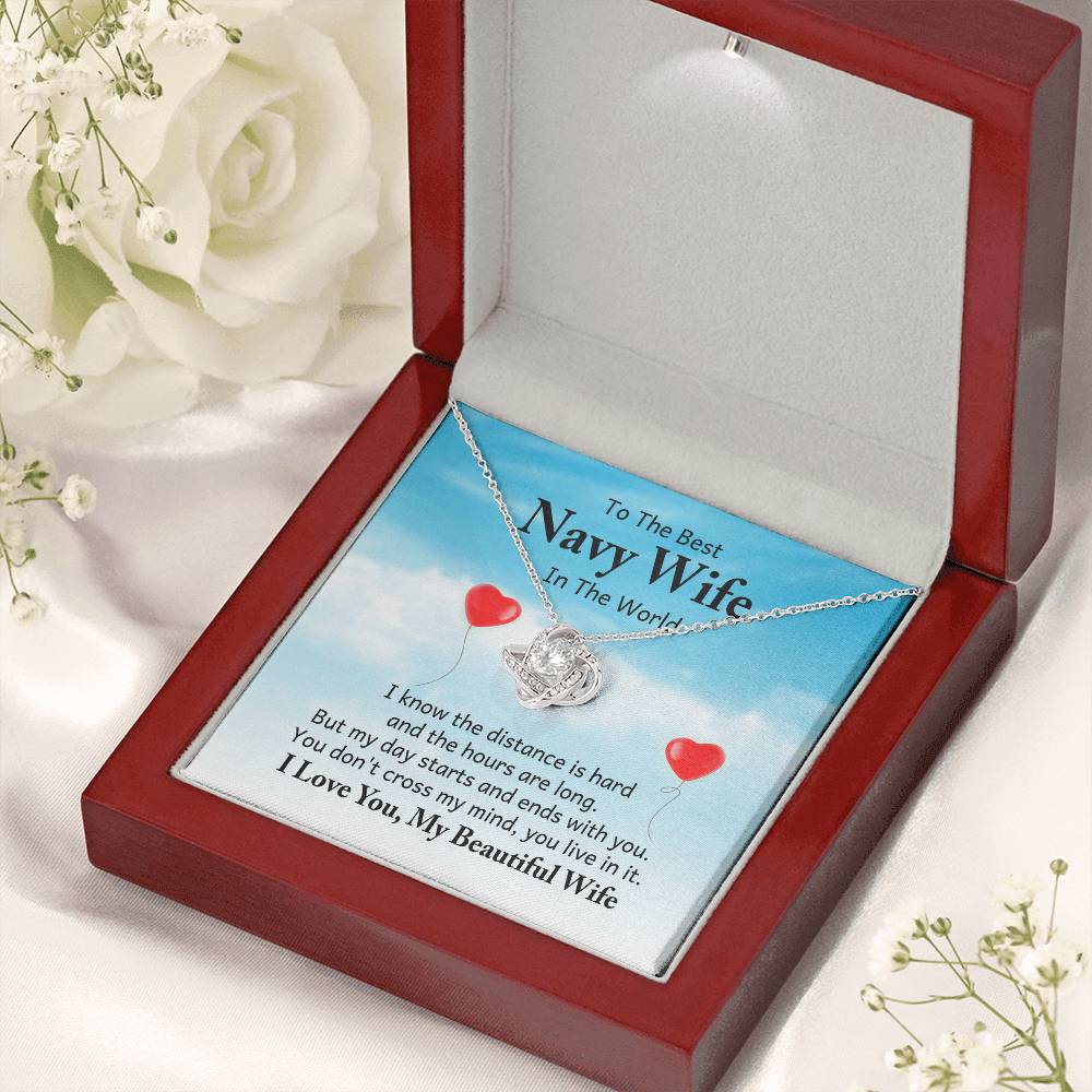 To the best navy wife in the world - I know the distance is hard - Love Knot Necklace