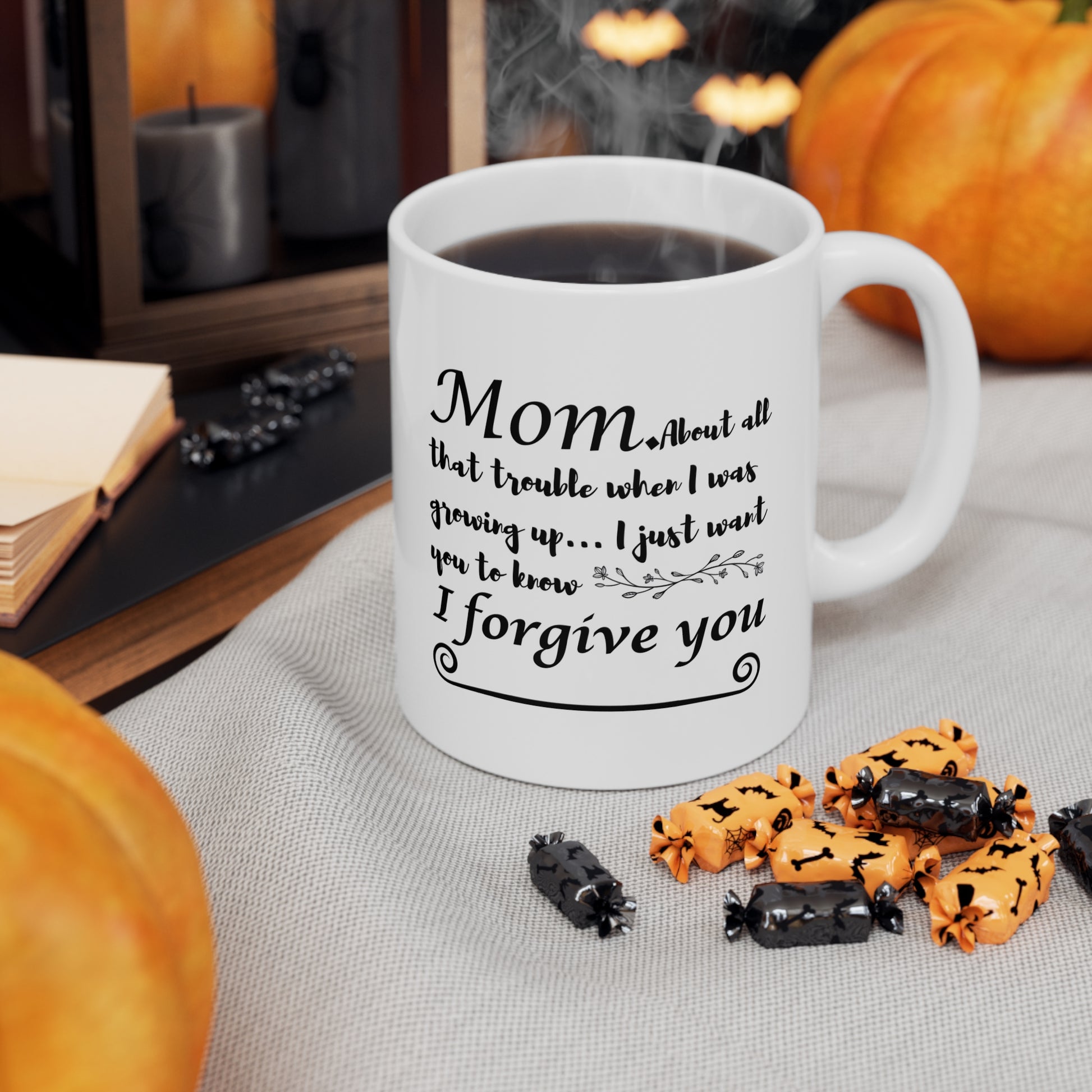 I Forgive You - Coffee Mug for Mom, Ceramic 11oz Mug for Mother's Day