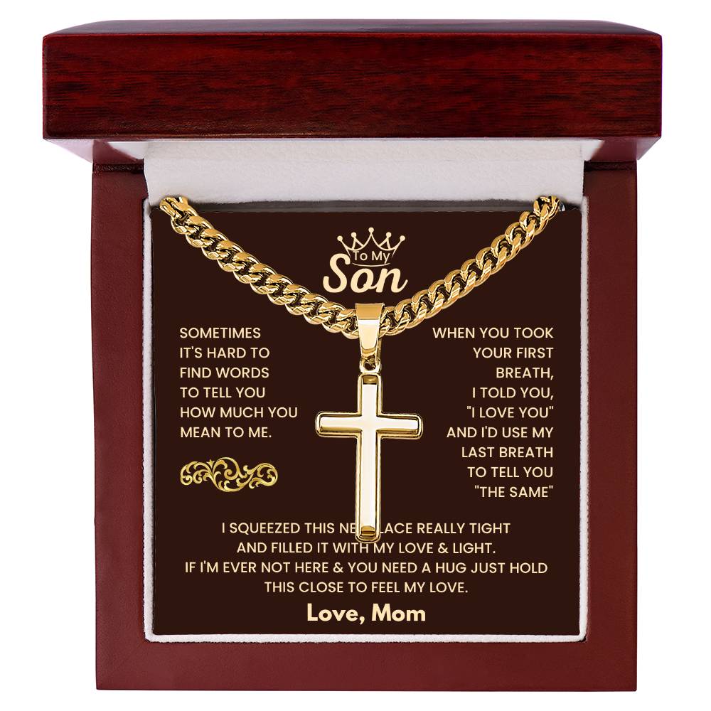 To My Son - Just hold this close to feel my love - Son Gift from Mom - Artisan Cross with Cuban Link Chain