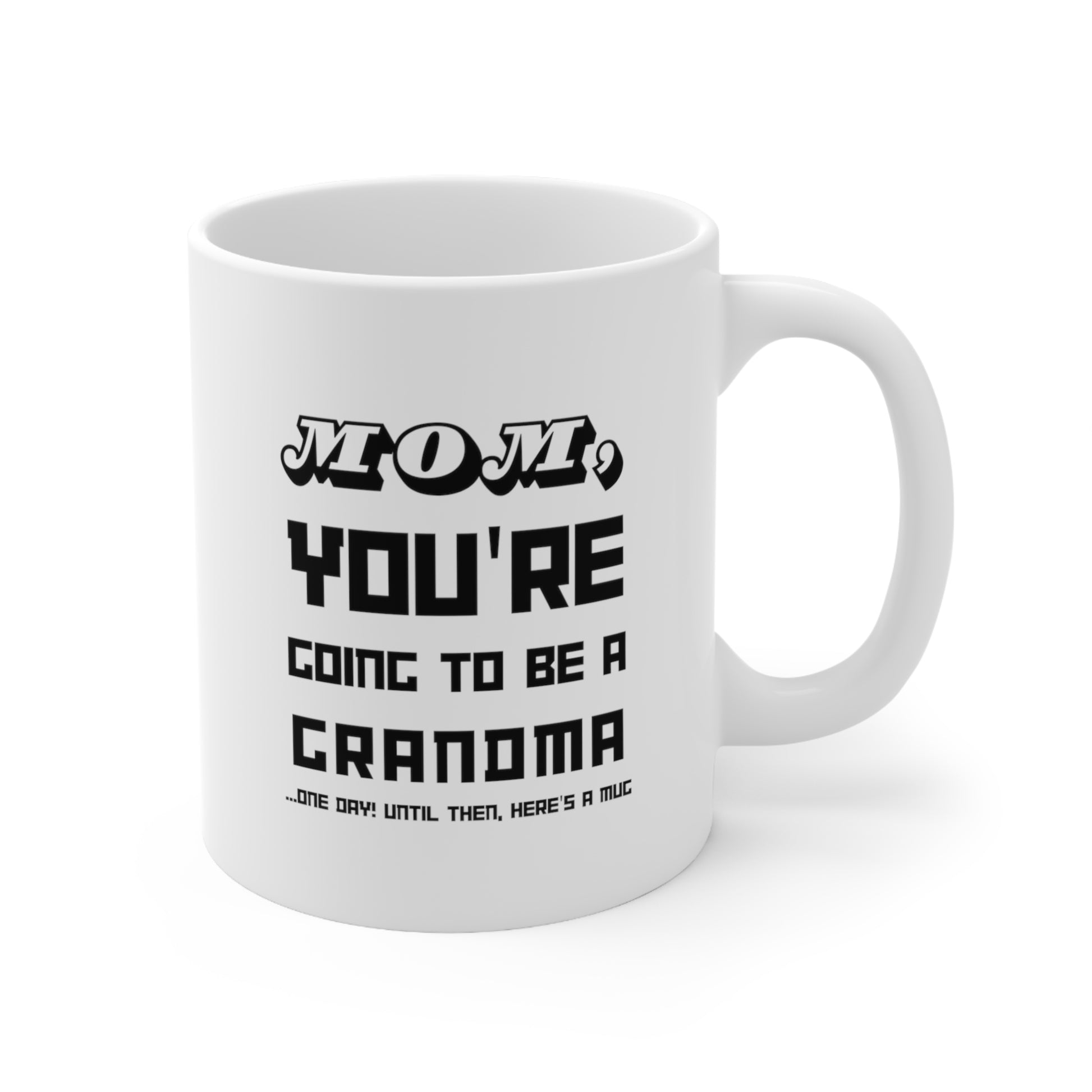 Mom, Going To Be A Grandma Funny Coffee Mug