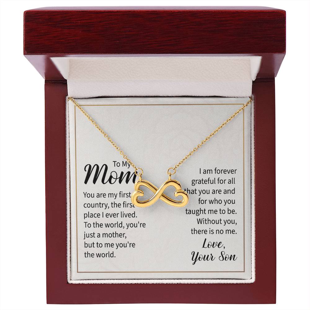 To My Mom - You are my first country - Endless Love Necklace - Present from Son to Mother