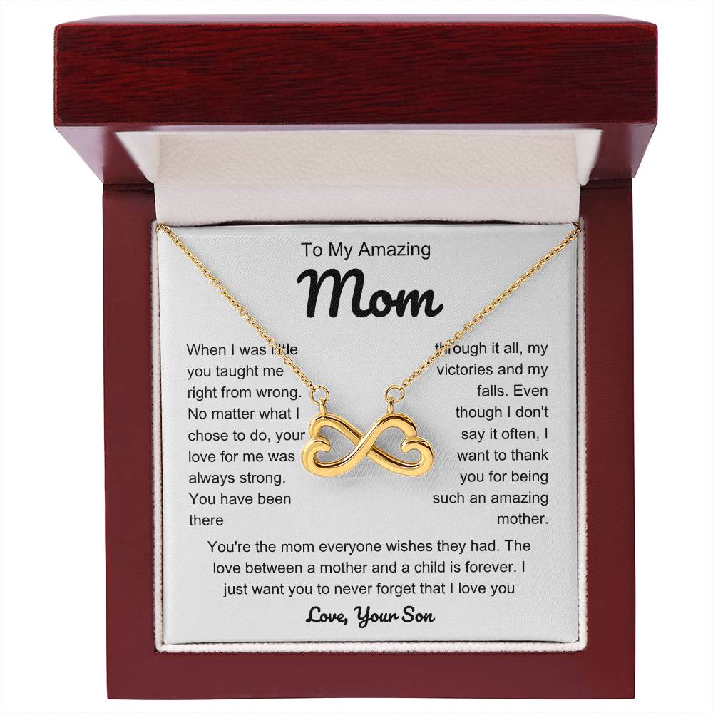 To My Loving Mom - Mom Gift from Son - You're the mom everyone wishes they had - Endless Love Necklace