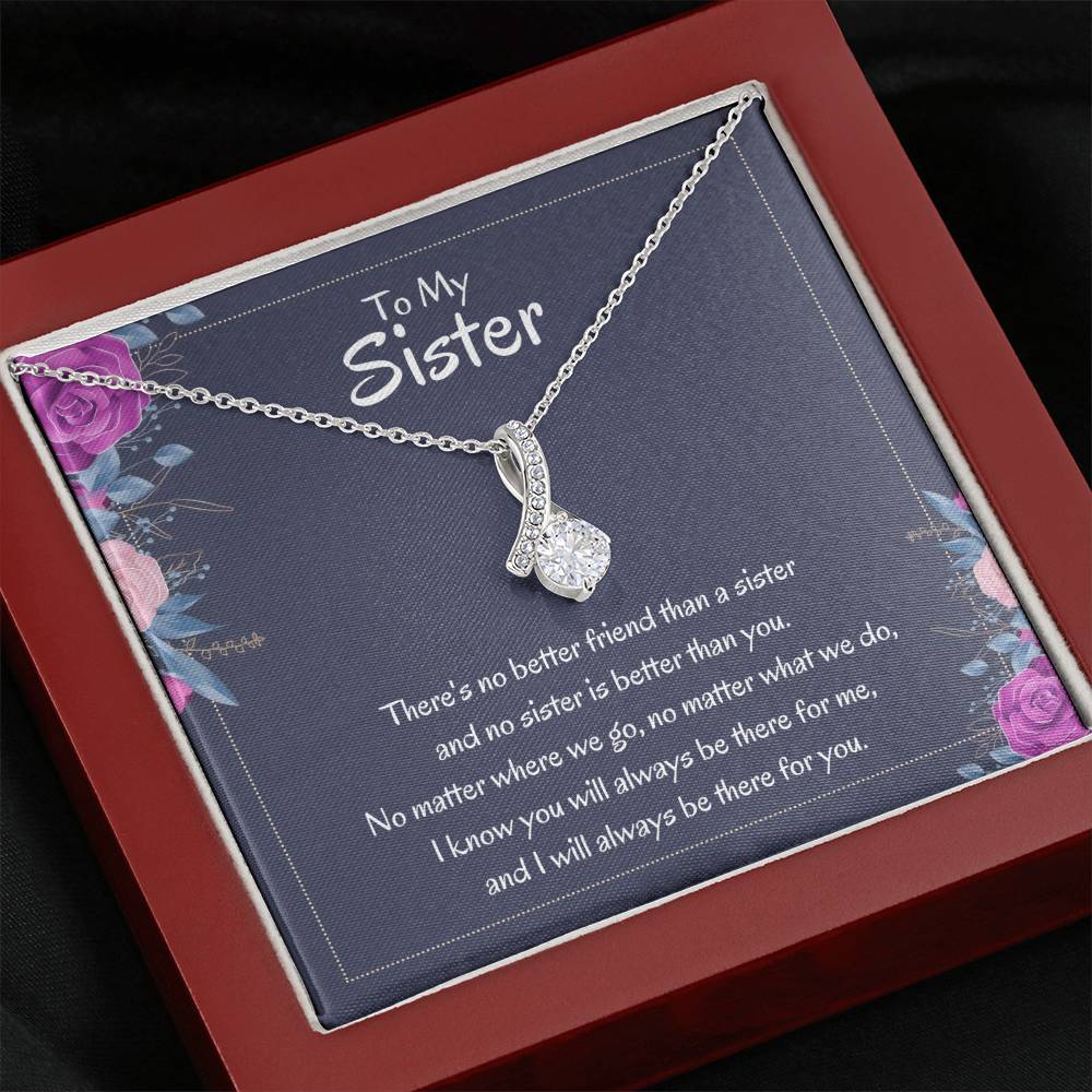 Heartfelt Sister Gift - There's no better friend than a sister - Alluring Beauty Necklace
