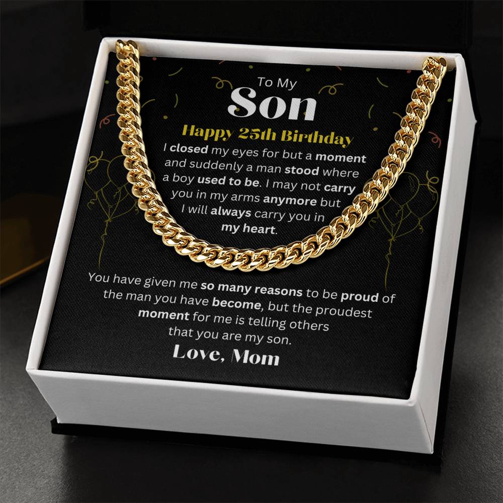 To My Son | 25th Birthday Gift From Mom | You're My Son, Cuban Link Chain