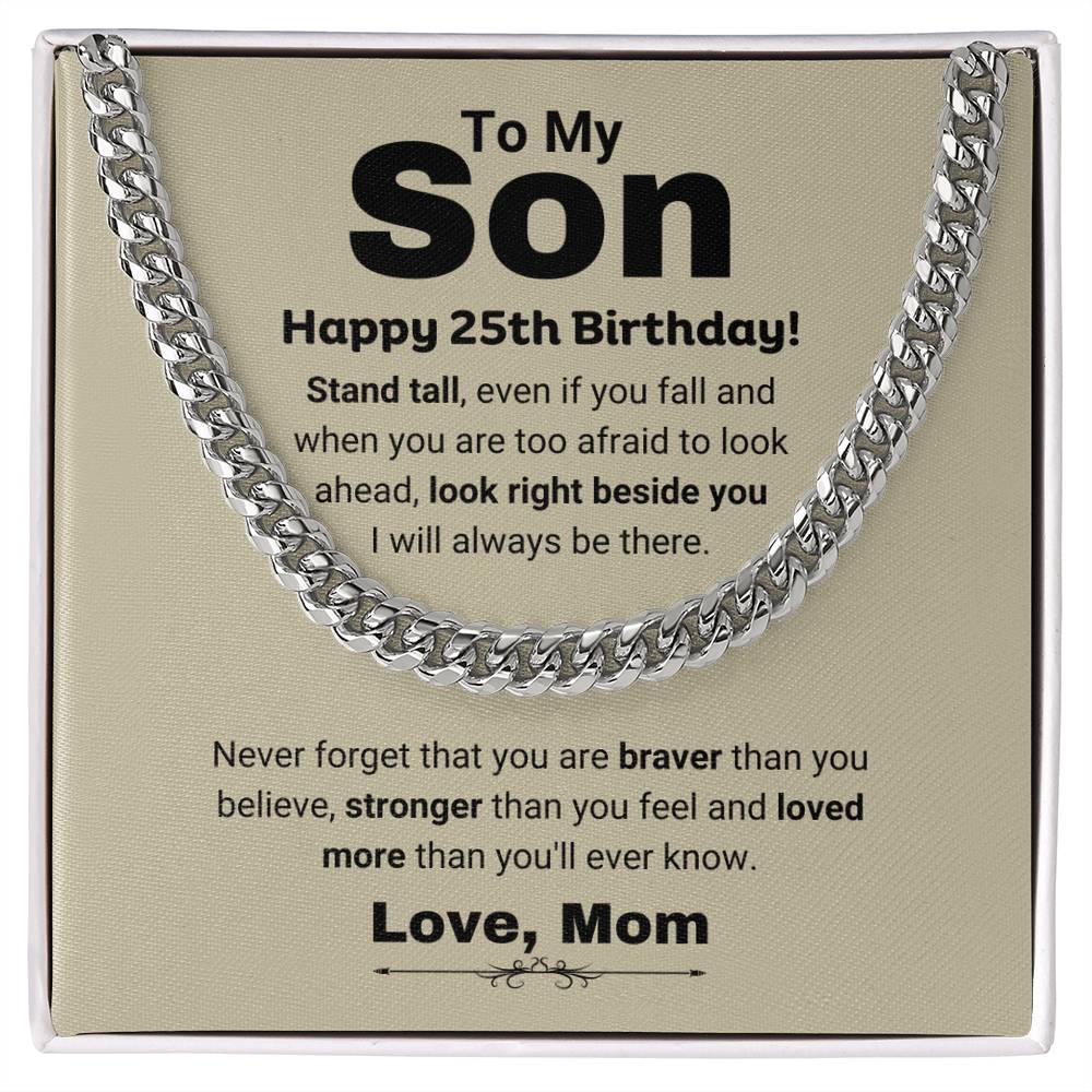 To My Son | Happy 25th Birthday Gift From Mom | Stand Tall Cuban Link Chain