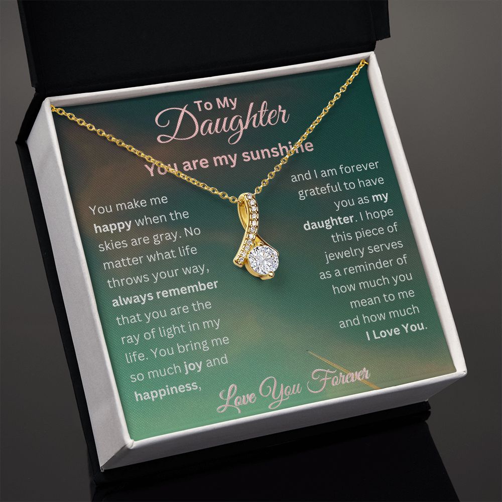 To My Daughter Gift from Parents, You Are My Sunshine - Alluring Beauty Necklace