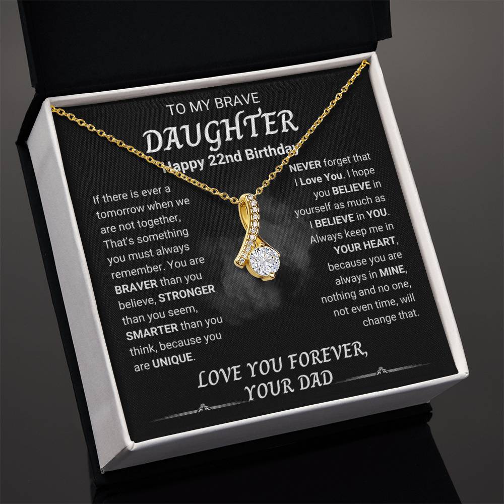 To My Brave Daughter | Happy 22nd Birthday | Alluring Beauty Necklace