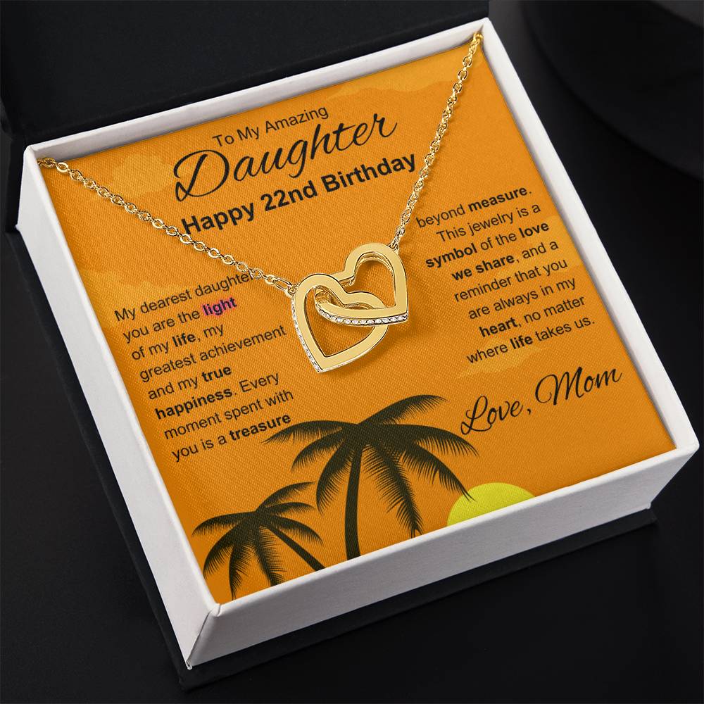 To My Amazing Daughter | Happy 22nd Birthday Gift From Mom | Interlocking Hearts Necklace