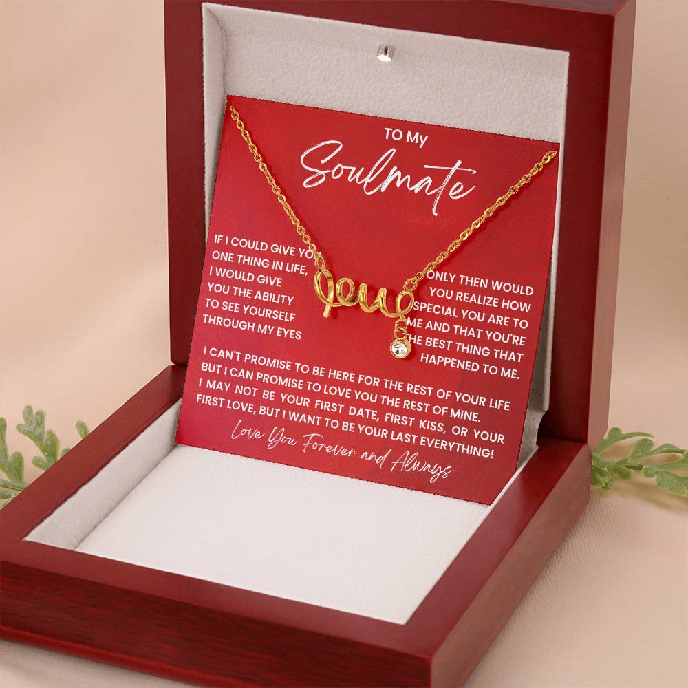 To My Soulmate Necklace - Long Distance Soulmate Gift for Valentine’s Day & Special Days - Scripted Love Necklace