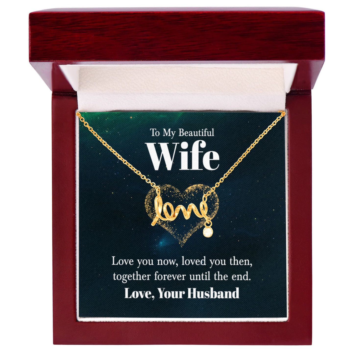 Birthday Gift for Wife from Husband - Emotional Jewelry for Anniversary & Valentine’s Day Too - Scripted Love Necklace