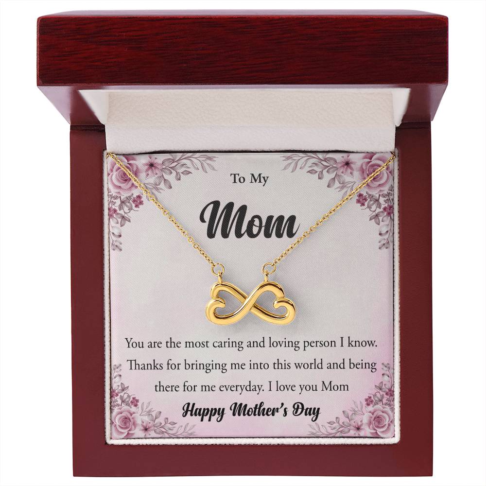 To My Mom - You're The Most Caring and Loving Person I Know - Endless Love Necklace - Happy Mother's Day Gift