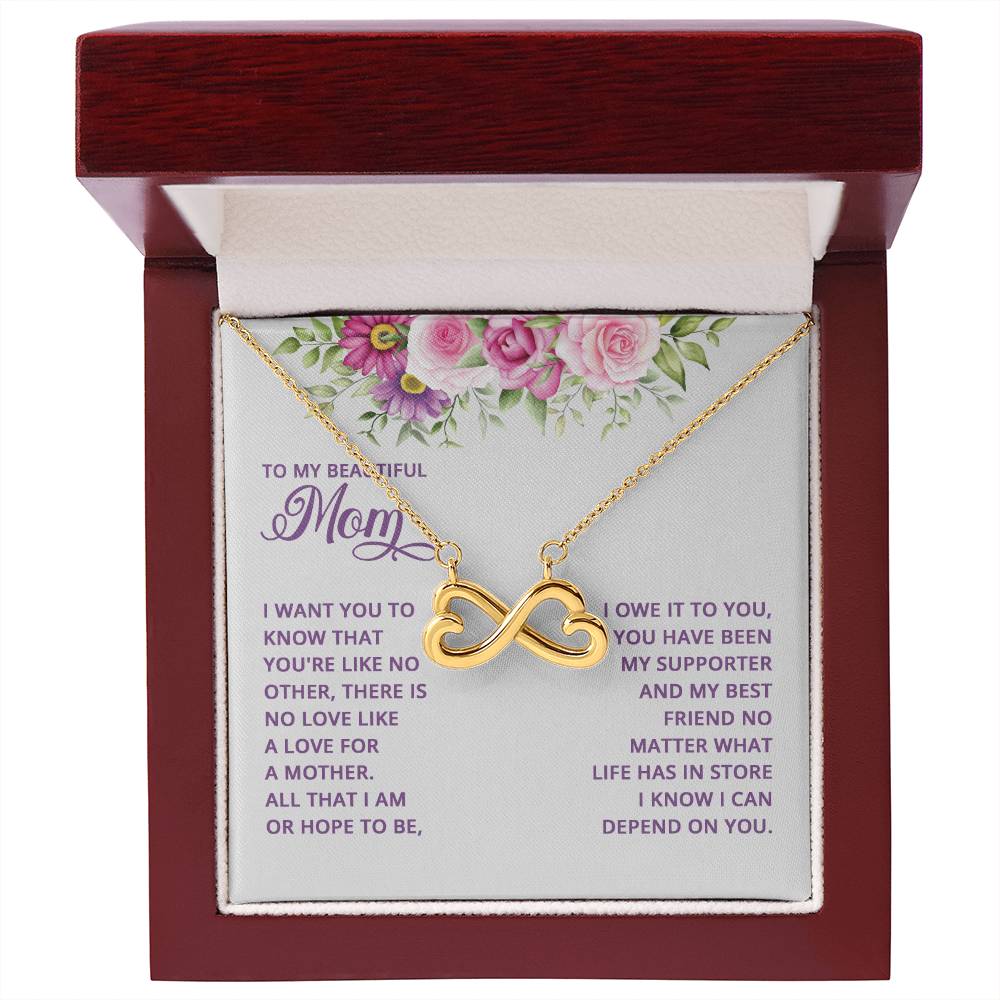 To My Beautiful Mom -I want you to know that you're like no other - Endless Love Necklace - Best Gift for Mother