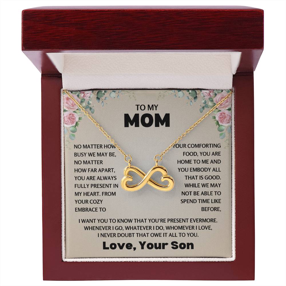 To My Mom - Special Gift for Mother from Son - You're always fully present in my heart - Endless Love Necklace