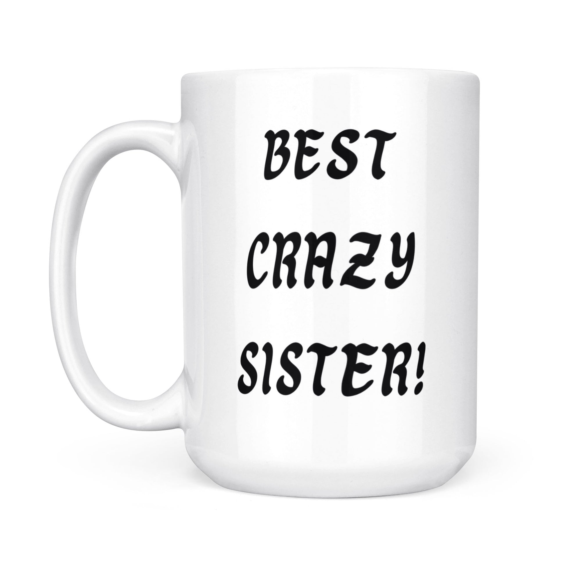 Best Crazy Sister Mug