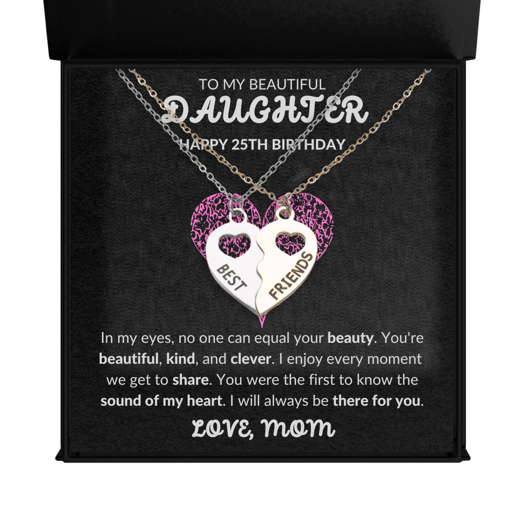 To My Beautiful Daughter Gift From Mom | On Your 25th Birthday | BFF Half Heart Necklace Set