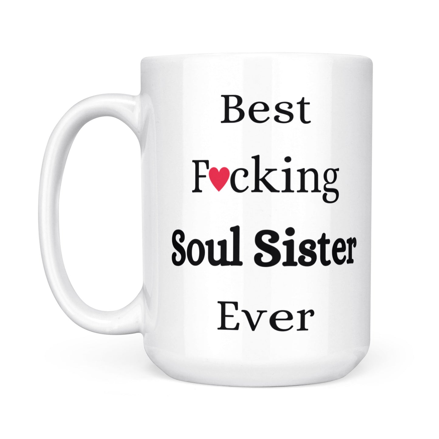 Soul Sister Ever Mug 15 oz
