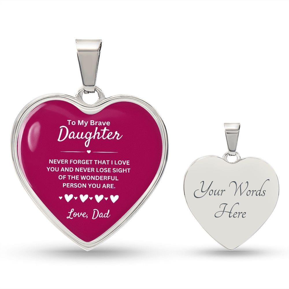 Heart Pendant for Brave Daughter from Dad
