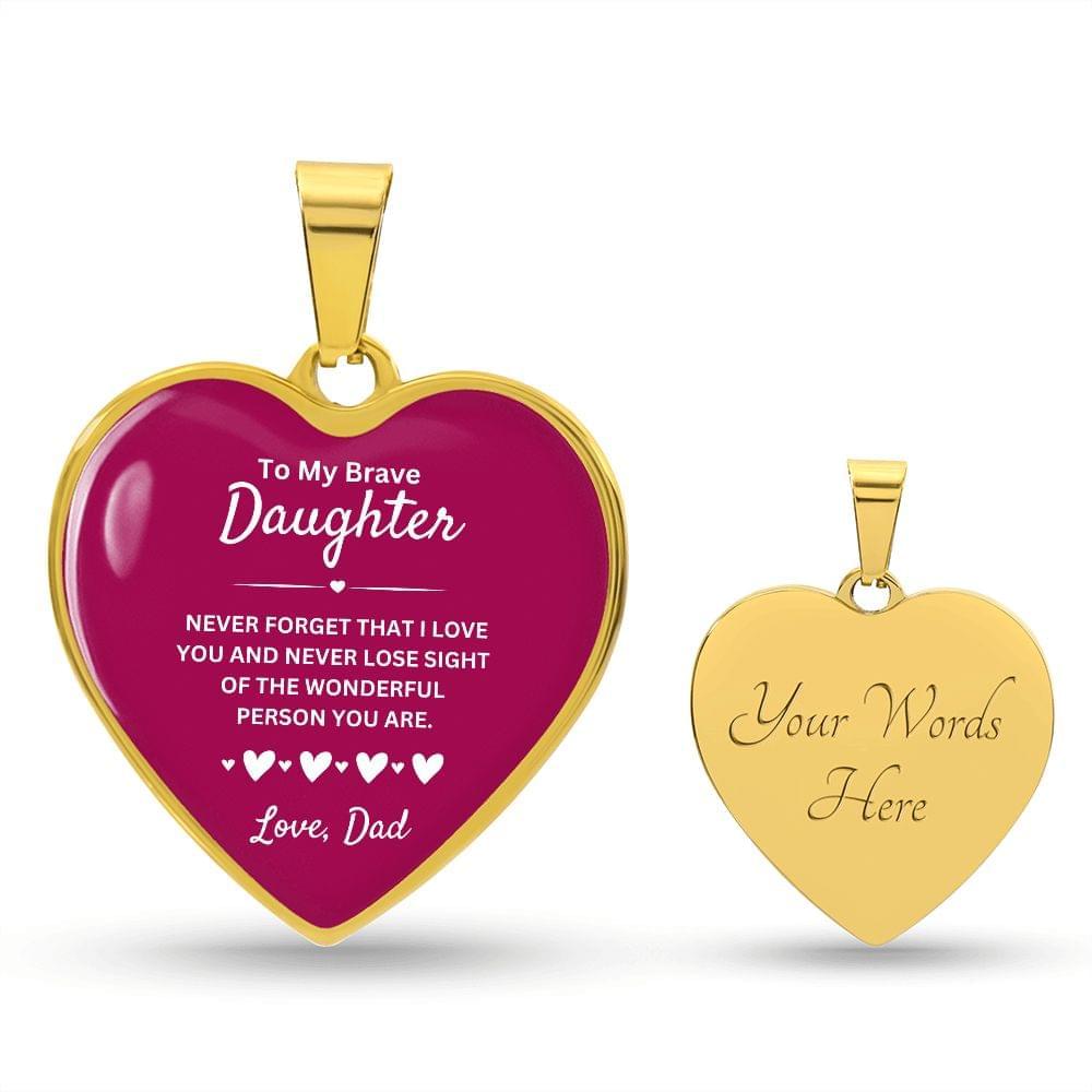 Brave Daughter Gift from Dad, Wonderful Person - Personalized Heart Necklace