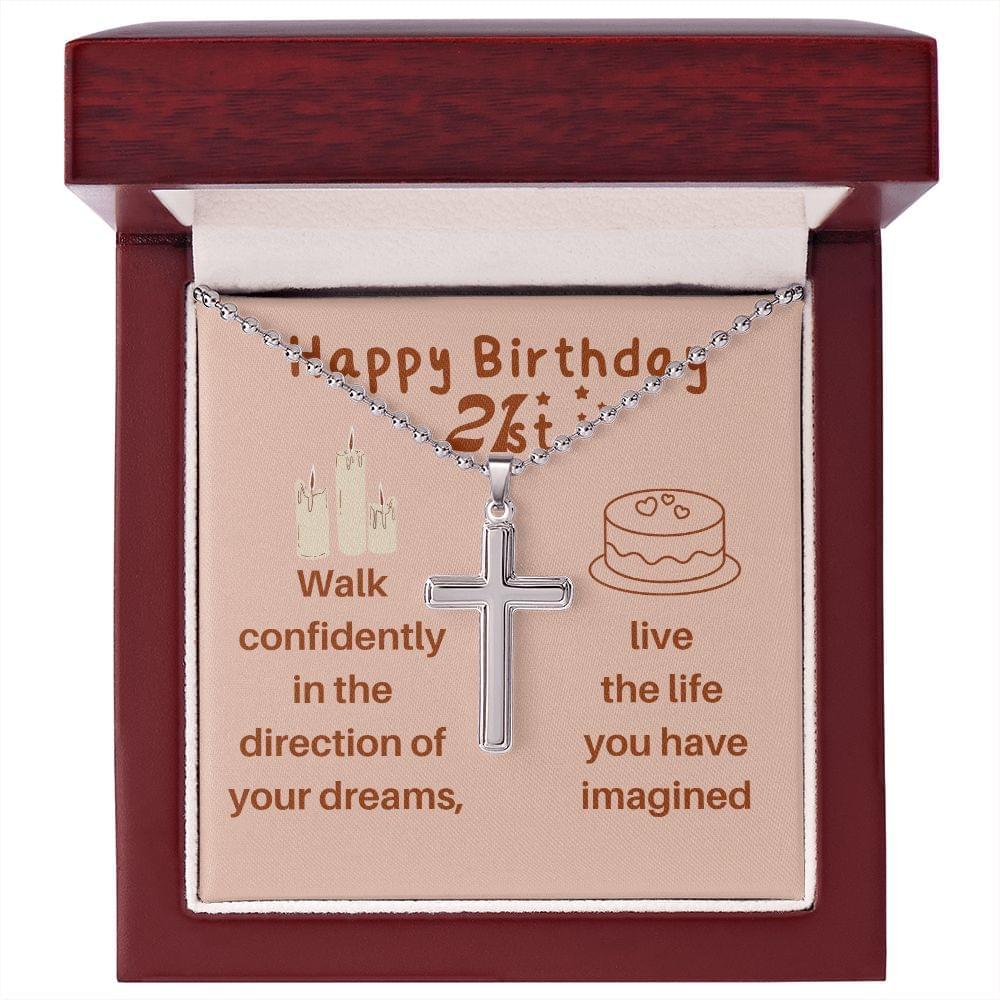 21st Happy Birthday - Walk Confidently Cross Necklace