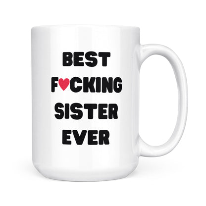 Best Fucking Sister Ever coffee Mug