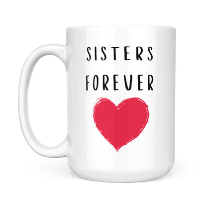 Sisters Forever Mugs