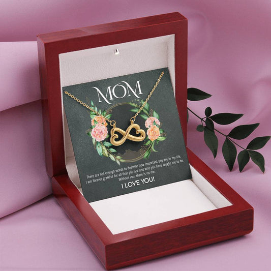 Mom - Without You, There Is No Me - Endless Love Necklace - Best Gift For Mom