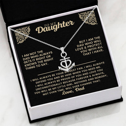 To My Daughter - I am not the dad who always gets it right - Daughter Gift from Dad - Anchor Pendant Necklace