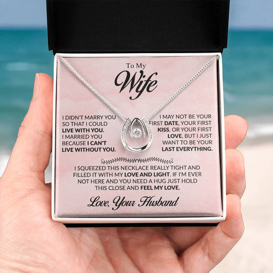 To My Wife Necklace - Perfect Romantic Surprise from Husband for Anniversary, Birthday & Valentine’s Day - Lucky In Love Necklace