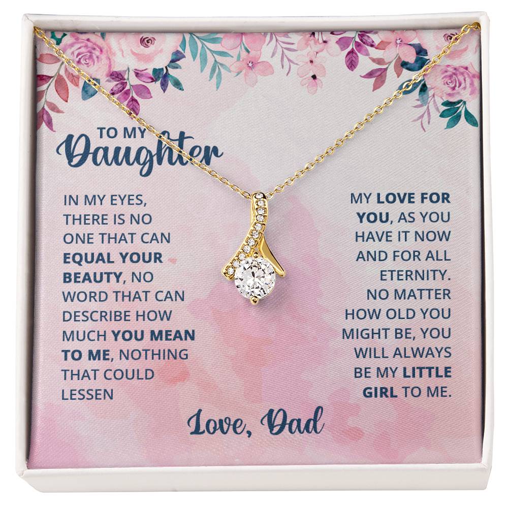 To My Daughter Necklace - Heartwarming Gift from Dad for Daughter’s Birthday & Meaningful Achievements - Alluring Beauty Necklace