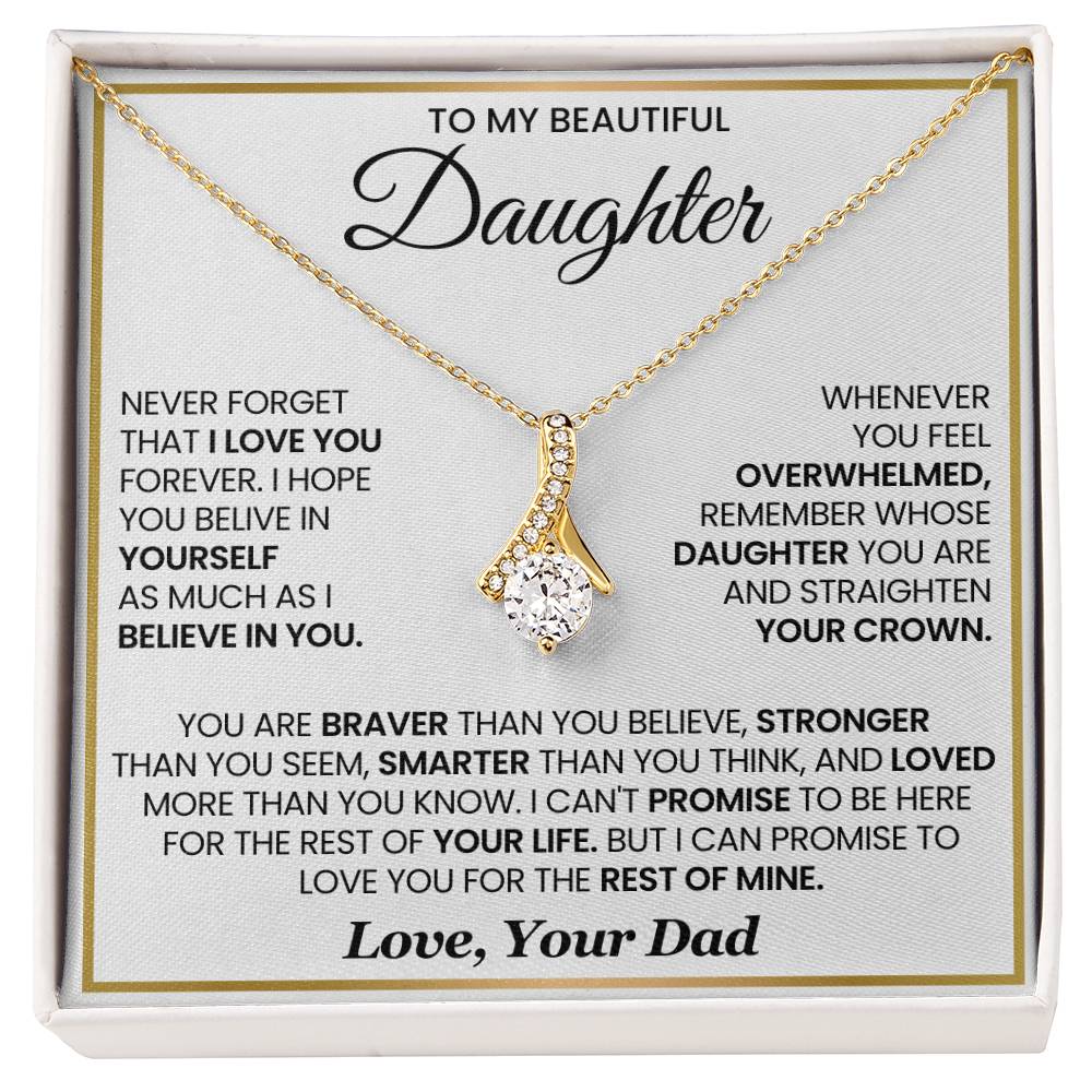 To My Daughter - You are braver than you believe - Daughter Gift from Dad - Alluring Beauty Necklace
