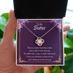 To My Sister Necklace - There's no better friend than a sister - Love Knot Necklace