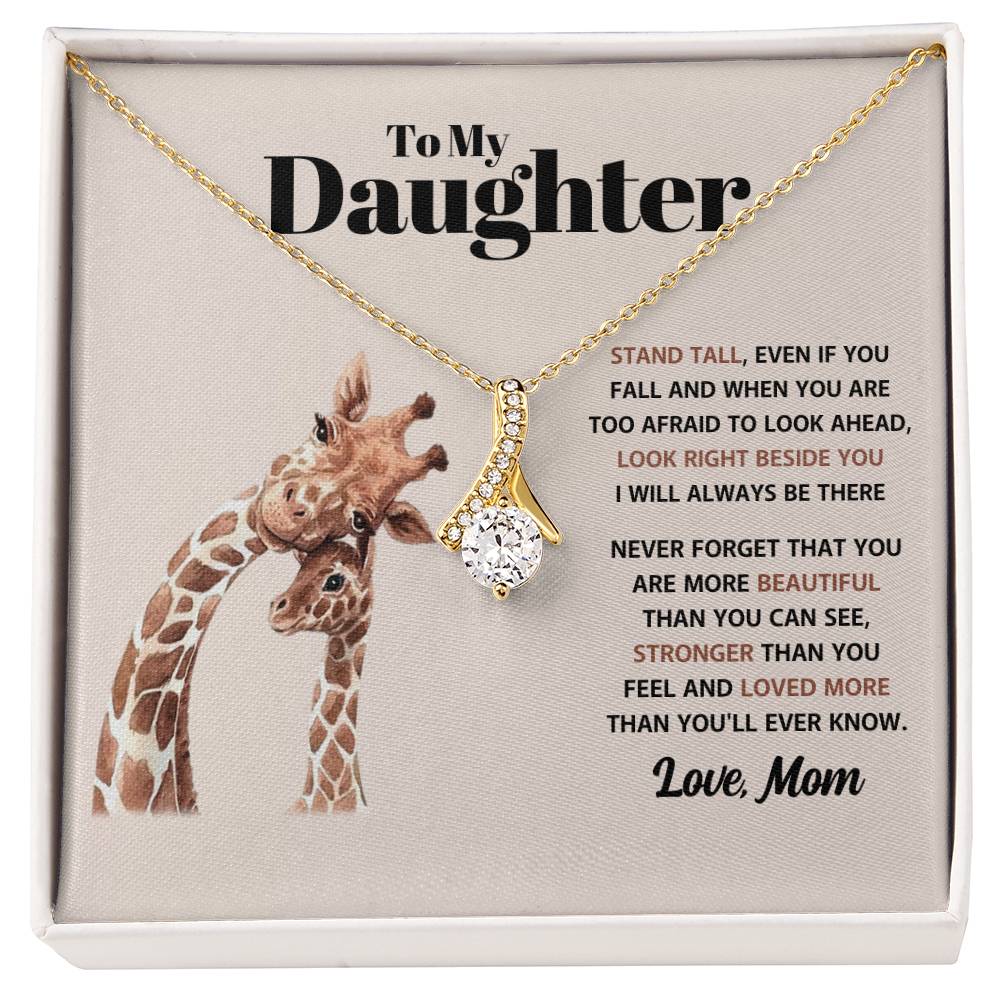 To My Daughter Necklace - Stand Tall - Mom to Daughter Gift - Alluring Beauty Necklace