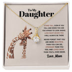 To My Daughter Necklace - Stand Tall - Mom to Daughter Gift - Alluring Beauty Necklace