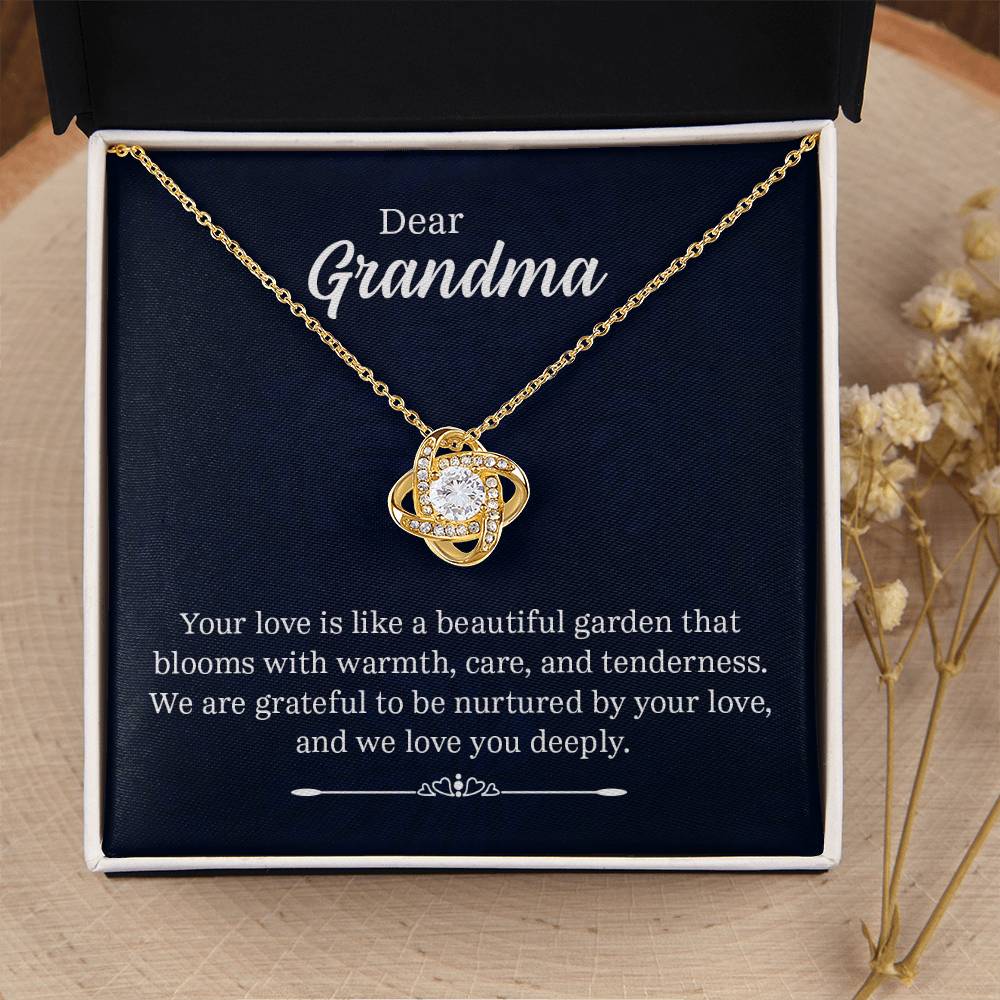 Dear Grandma - Your love is like a beautiful garden - Grandma Gift - Love Knot Necklace
