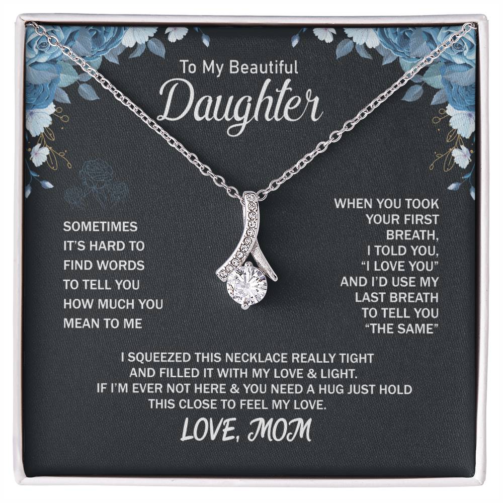 To My Daughter Necklace - Sentimental Jewelry Gift from Mom for Graduation & Life Achievements - Alluring Beauty Necklace