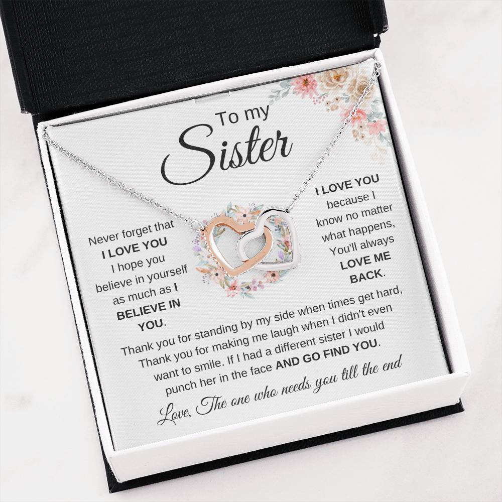 To My Sister - Never forget that I love you - Present for Sister - Interlocking Hearts Necklace
