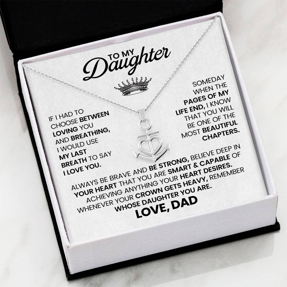 To My Daughter - I would use my last breath to say I love you - Anchor Pendant Necklace