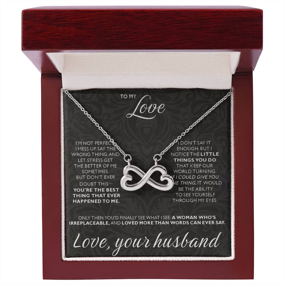 To My Love - I am not perfect - Endless Love Necklace from Husband to Wife