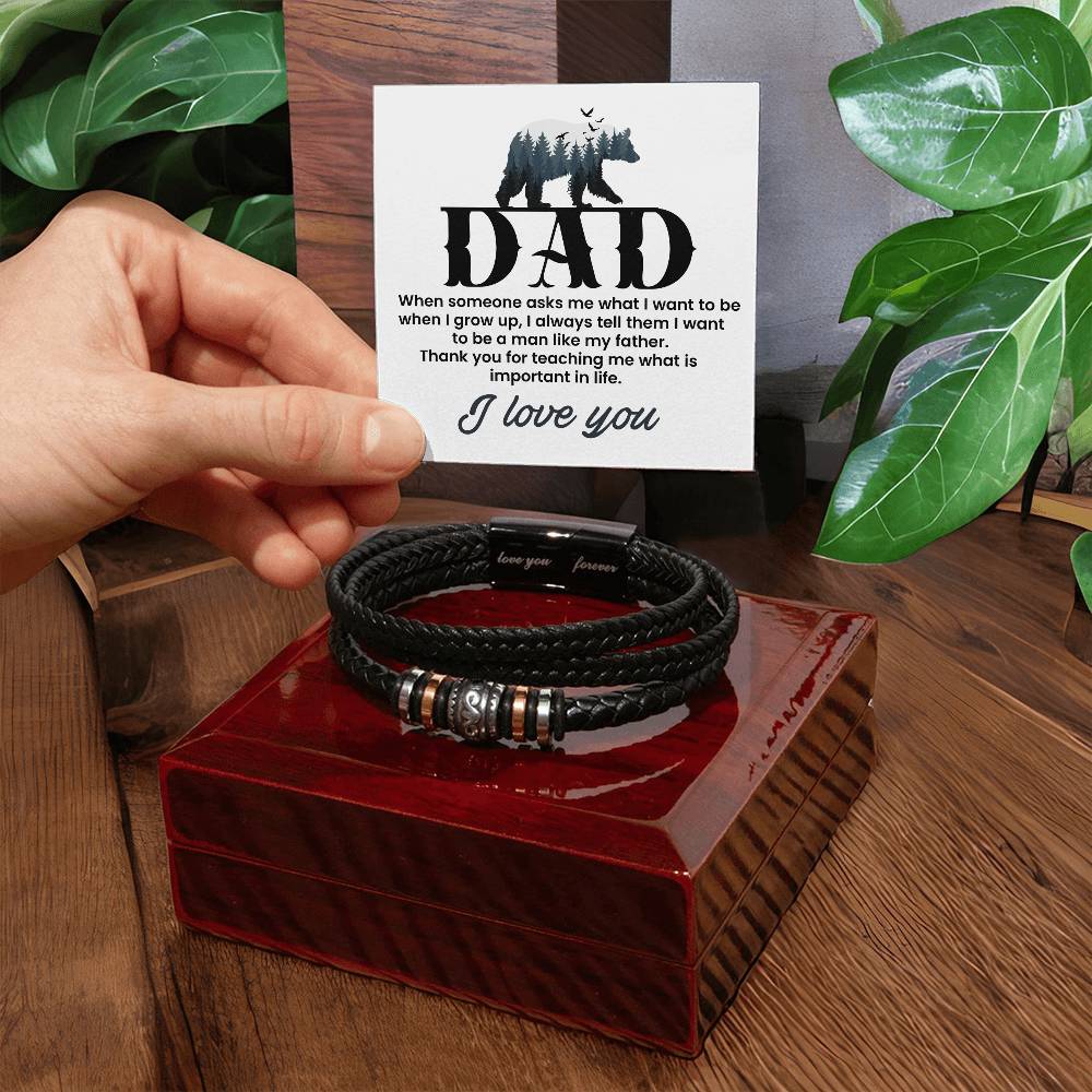 Gift for Dad from Son - I want to be a man like my father - Love You Forever Bracelet