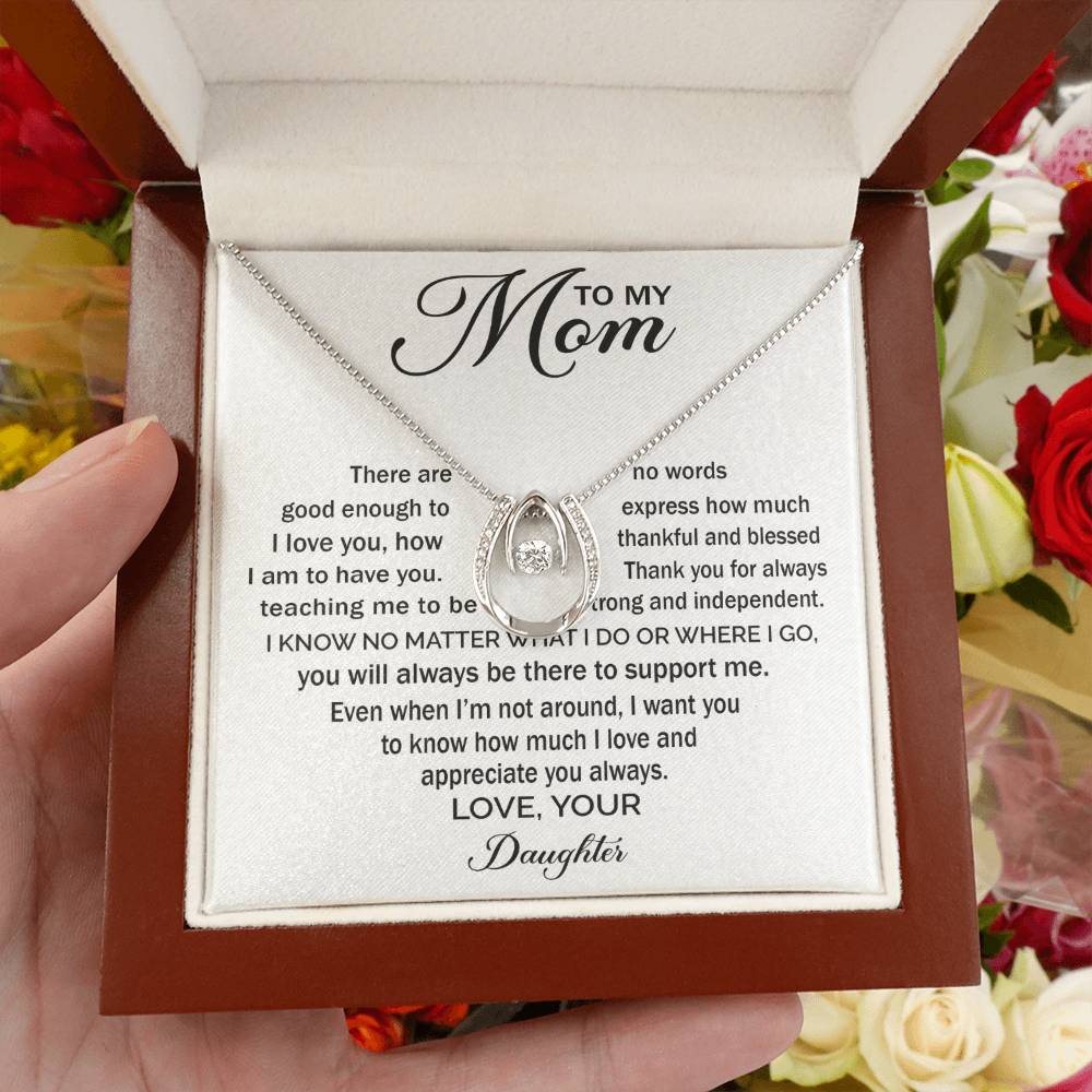 To My Mom - You Will Always Be There To Support Me - Lucky In Love Necklace - Sentimental Gift for Mom