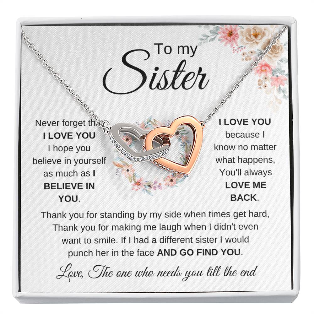 To My Sister - Never forget that I love you - Present for Sister - Interlocking Hearts Necklace