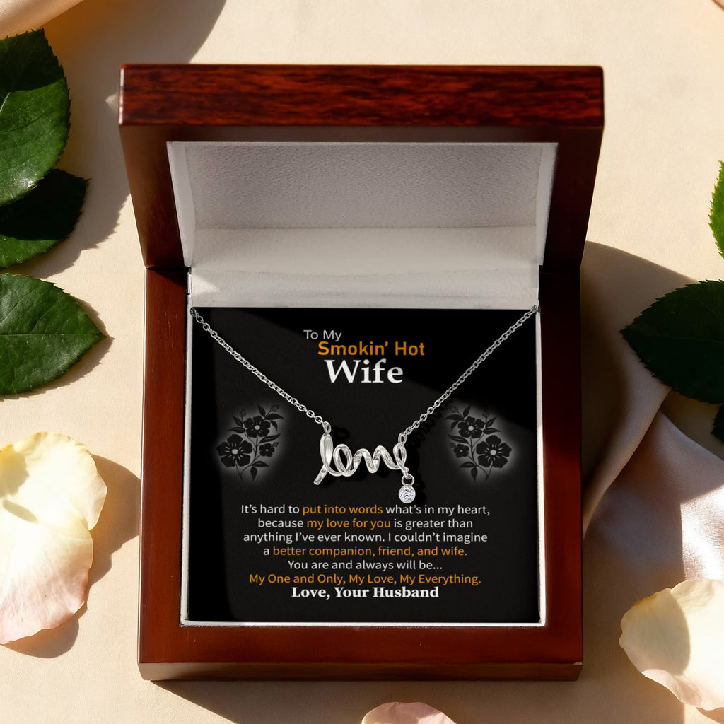 Gift for Wife from Husband - Sentimental Jewelry for Anniversary & Valentine’s Day - Scripted Love Necklace